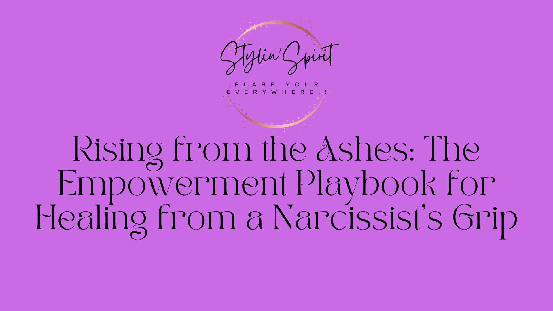 Empowerment Playbook: Healing from Narcissist's Grip – Stylin Spirit