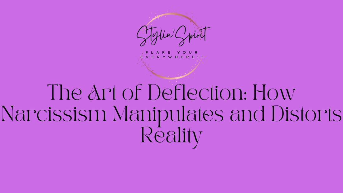 The Art of Deflection: How Narcissism Manipulates and Distorts Reality