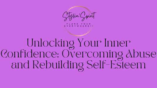 Unlocking Your Inner Confidence: Overcoming Abuse and Rebuilding Self-Esteem