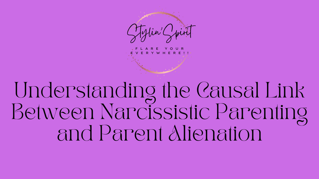 Understanding the Causal Link Between Narcissistic Parenting and Parent Alienation