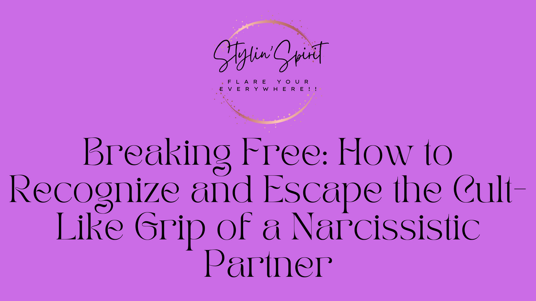 Breaking Free: How to Recognize and Escape the Cult-Like Grip of a Narcissistic Partner