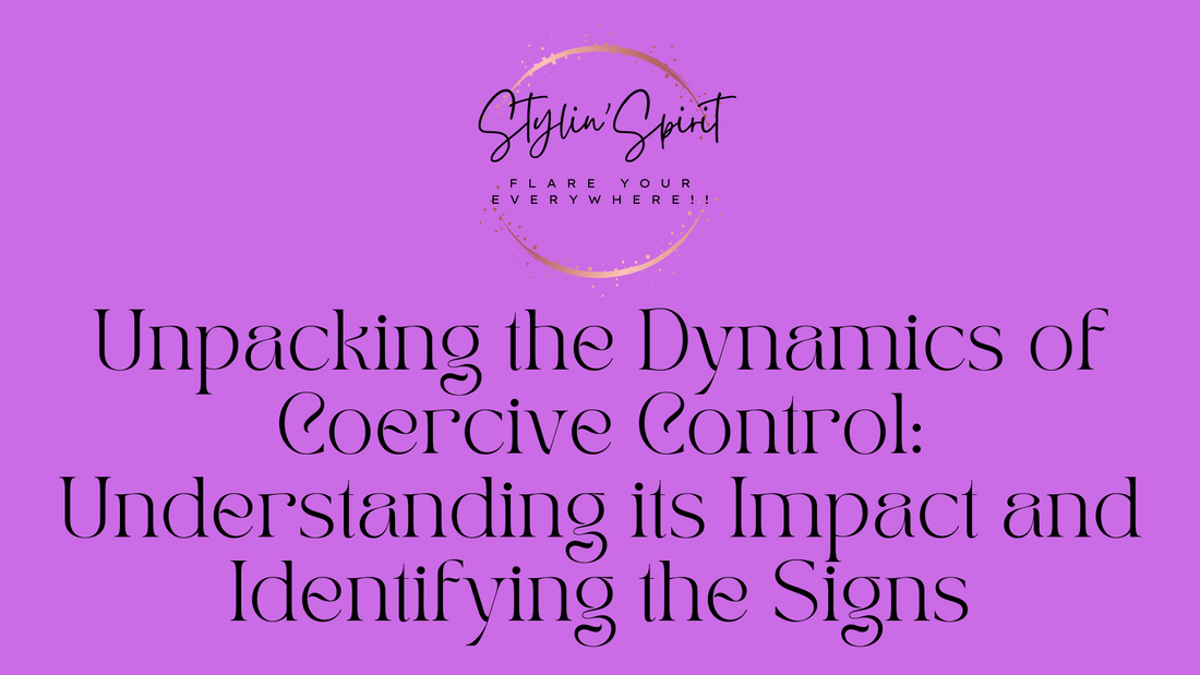 Unpacking the Dynamics of Coercive Control: Understanding its Impact and Identifying the Signs