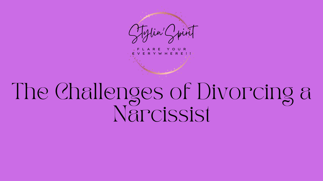 The Challenges of Divorcing a Narcissist