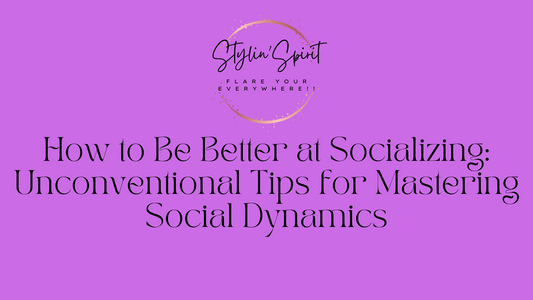 How to Be Better at Socializing: Unconventional Tips for Mastering Social Dynamics