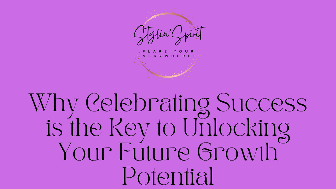 Why Celebrating Success is the Key to Unlocking Your Future Growth Potential