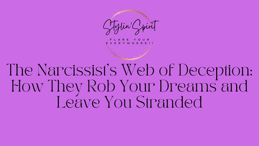 The Narcissist's Web of Deception: How They Rob Your Dreams and Leave You Stranded