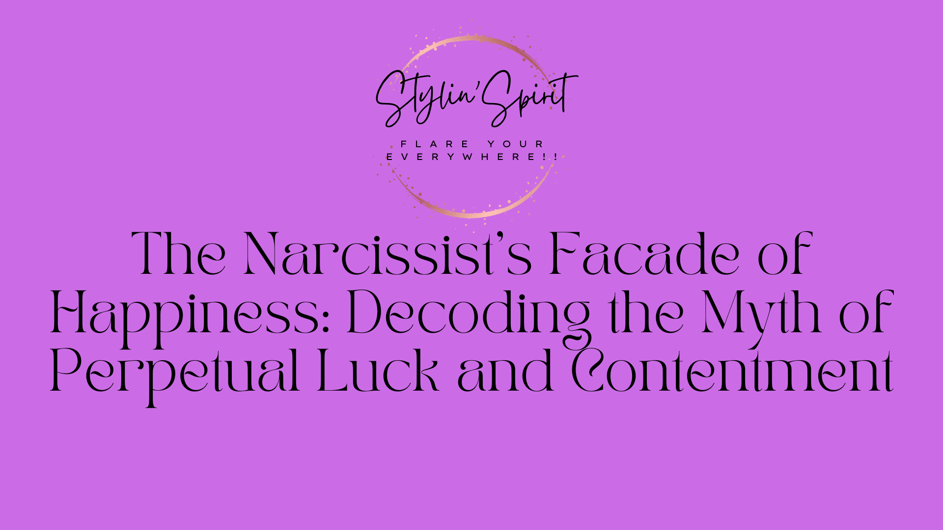 The Narcissist's Facade of Happiness: Decoding the Myth of Perpetual ...