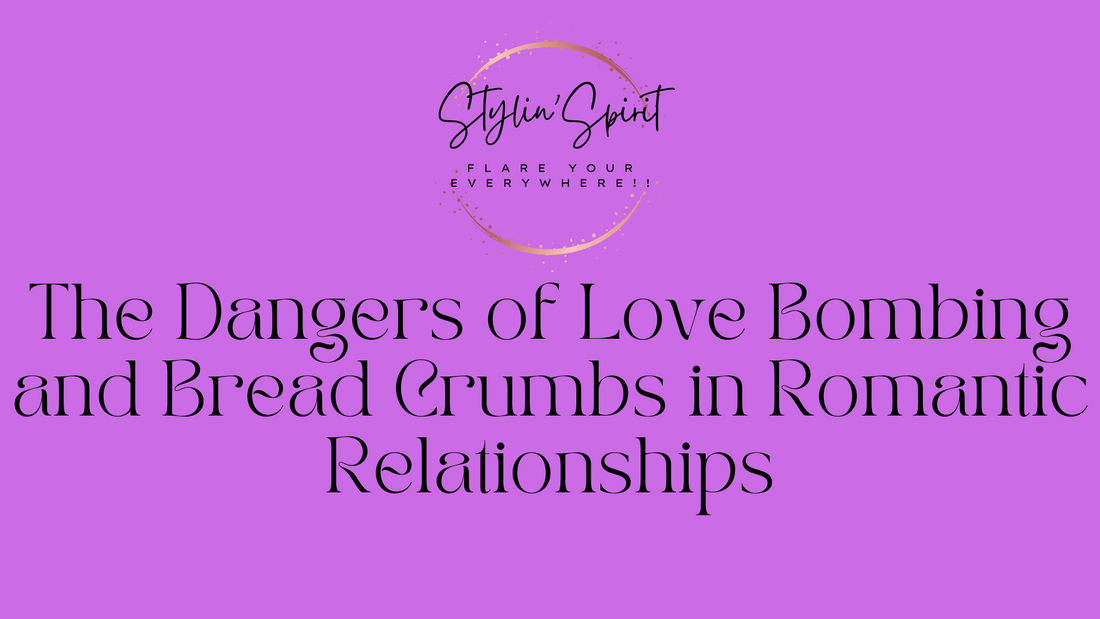 The Dangers of Love Bombing and Bread Crumbs in Romantic Relationships
