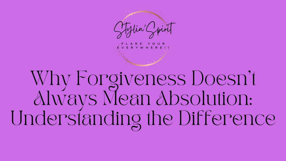 Why Forgiveness Doesn't Always Mean Absolution: Understanding the Difference