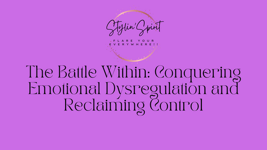 The Battle Within: Conquering Emotional Dysregulation and Reclaiming Control