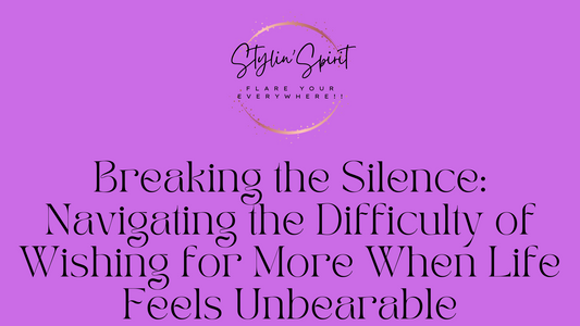 Breaking the Silence: Navigating the Difficulty of Wishing for More When Life Feels Unbearable