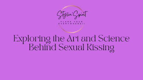 Exploring the Art and Science Behind Sexual Kissing