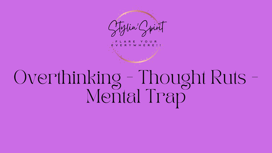 Breaking Free from the Mental Trap: Overthinking vs Ruminating Thoughts - Stylin Spirit