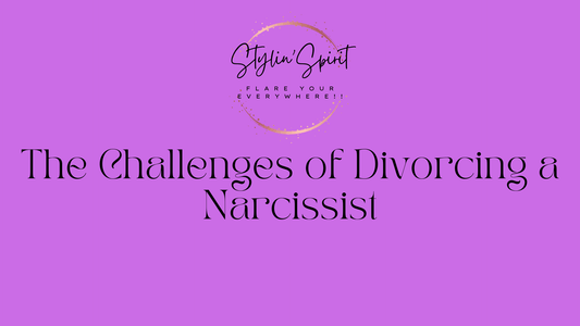 The Challenges of Divorcing a Narcissist - Stylin Spirit