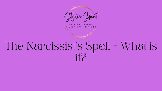 The Narcissist's Spell - What is it? - They are Powerful and you are their Prey - Stylin Spirit