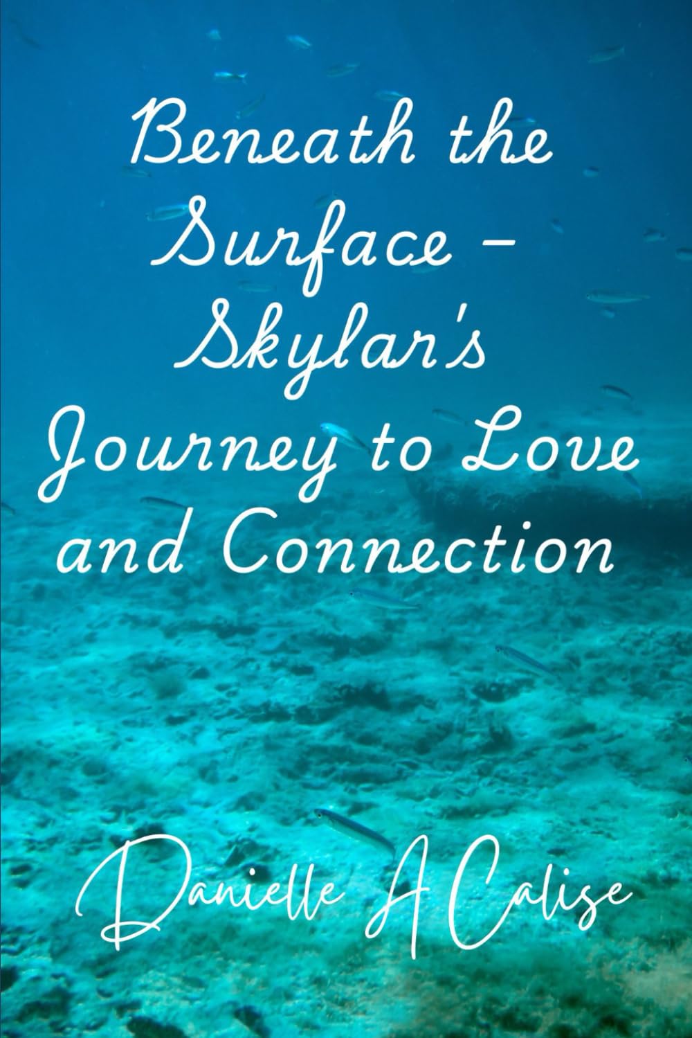 Beneath the Surface – Skylar's Journey to Love and Connection