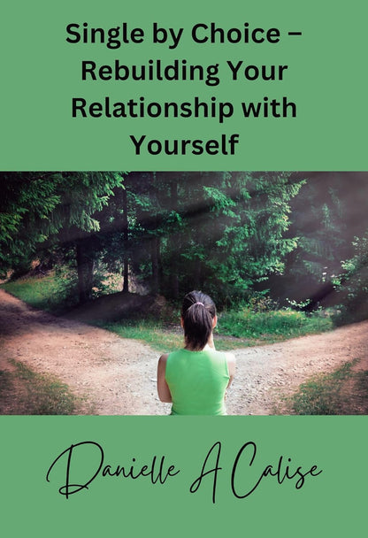 Single by Choice – Rebuilding Your Relationship with Yourself