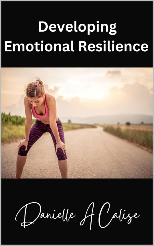 Developing Emotional Resilience