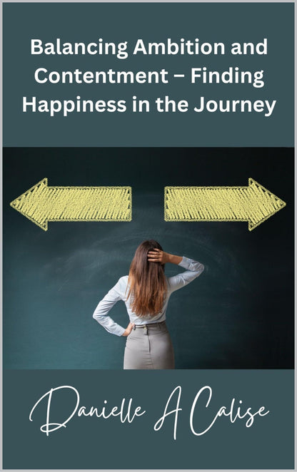 Balancing Ambition and Contentment – Finding Happiness in the Journey - Stylin Spirit