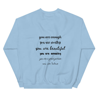 Unisex Sweatshirt - You Are