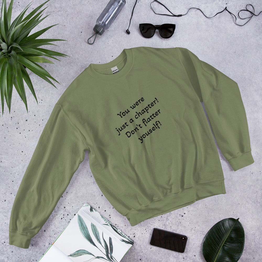 Unisex Sweatshirt - You Were Just a Chapter