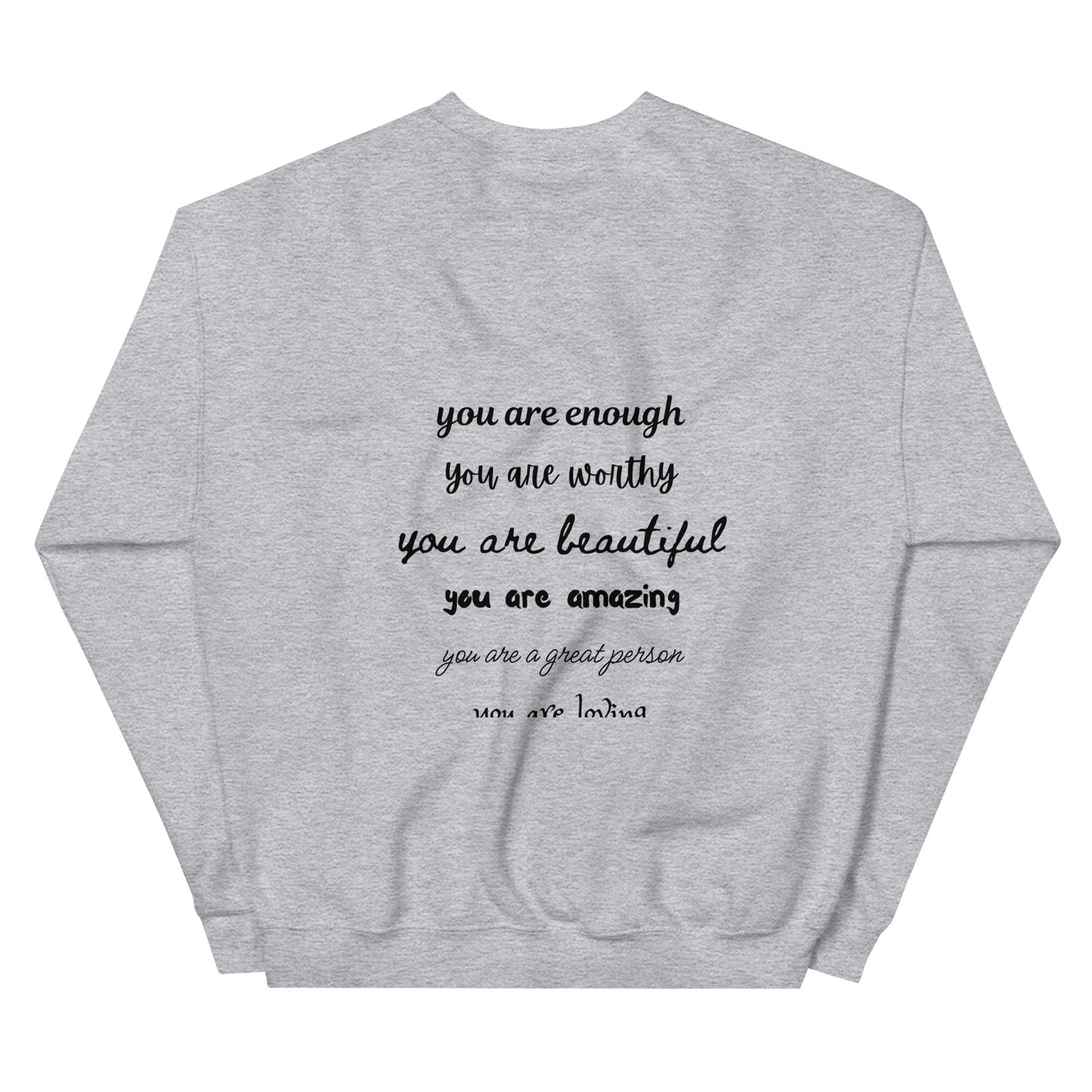 Unisex Sweatshirt - You Are