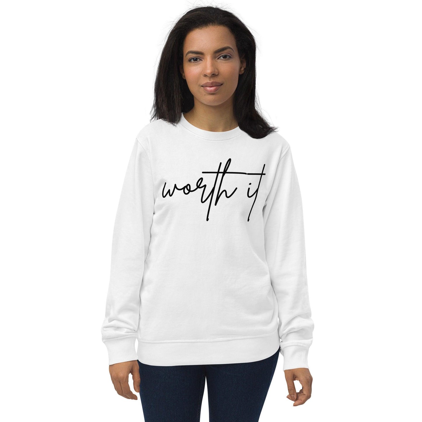 Unisex organic sweatshirt - worth it - Stylin Spirit