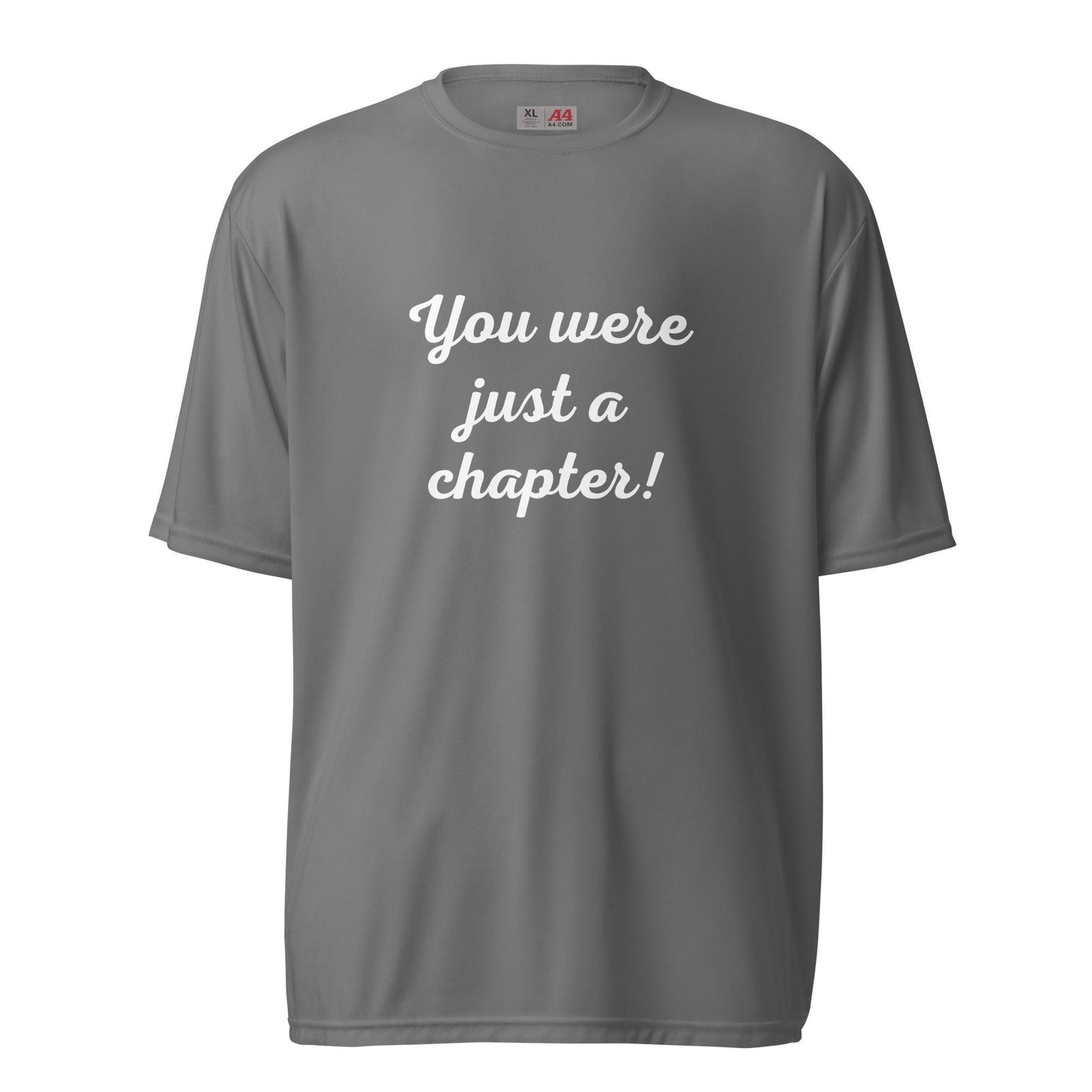 Unisex performance crew neck t-shirt - You were just a chapter! - Stylin Spirit