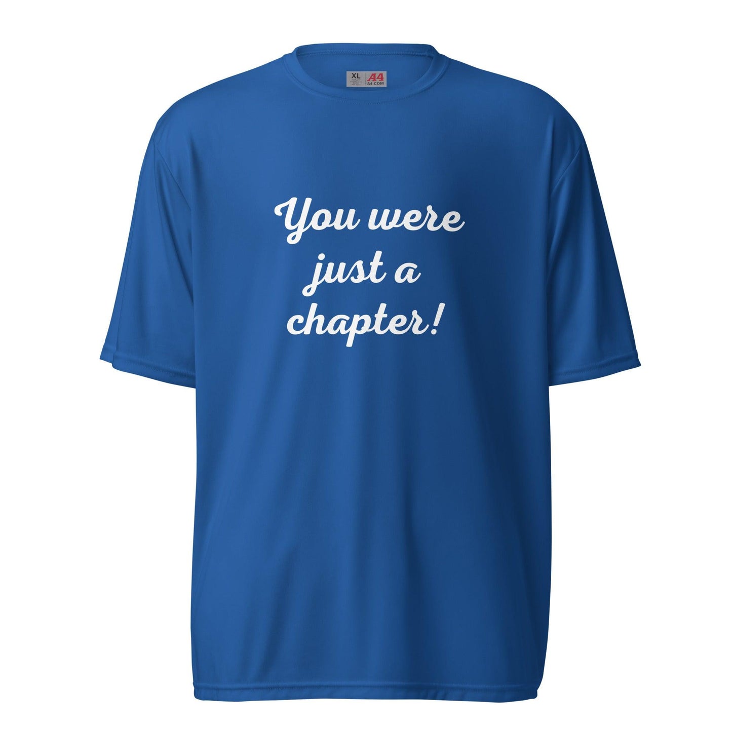 Unisex performance crew neck t-shirt - You were just a chapter! - Stylin Spirit