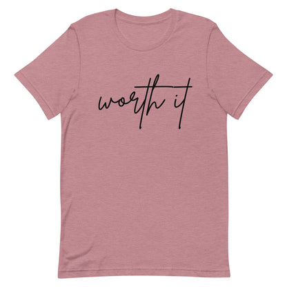 Unisex t-shirt - worth it