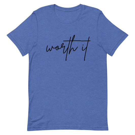 Unisex t-shirt - worth it