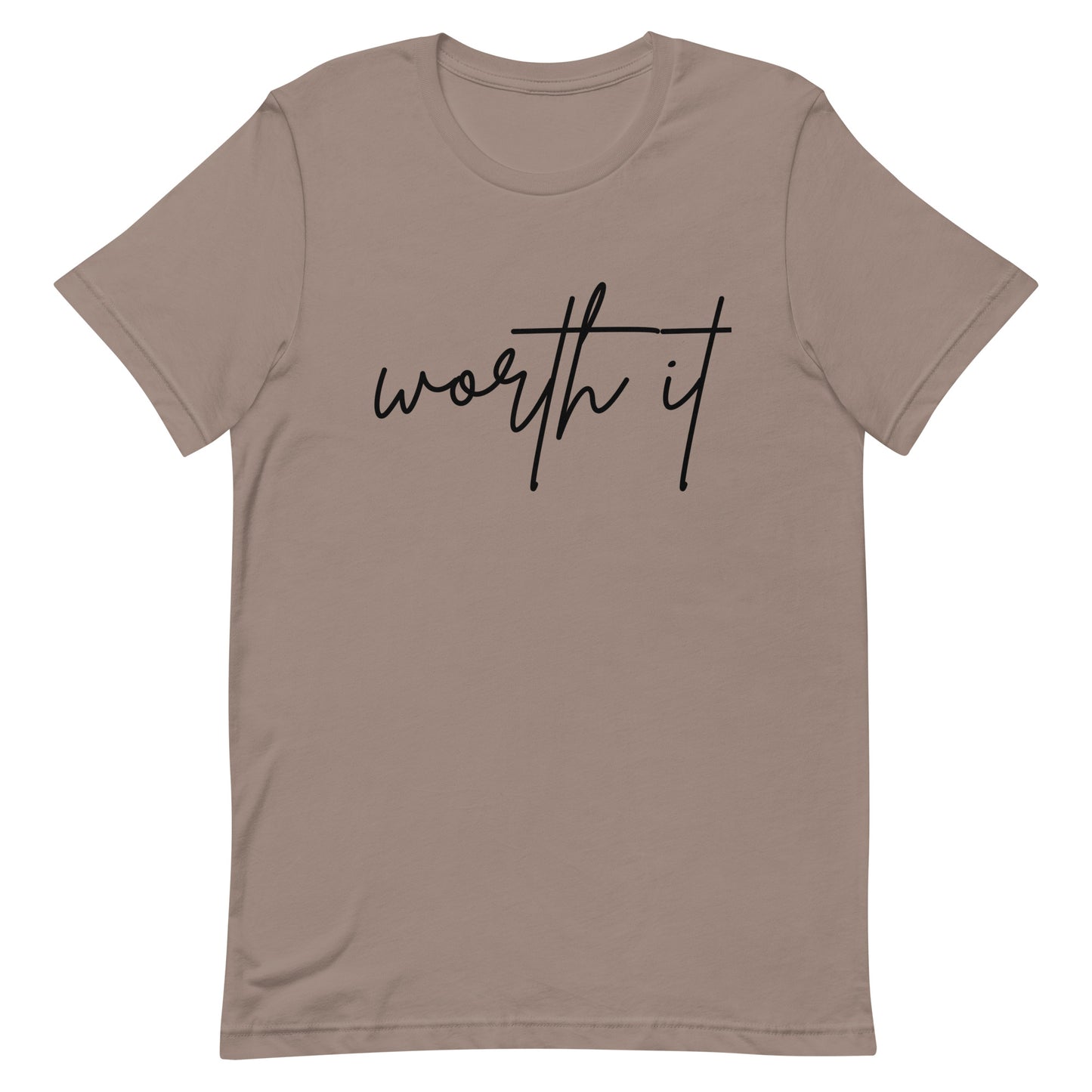 Unisex t-shirt - worth it