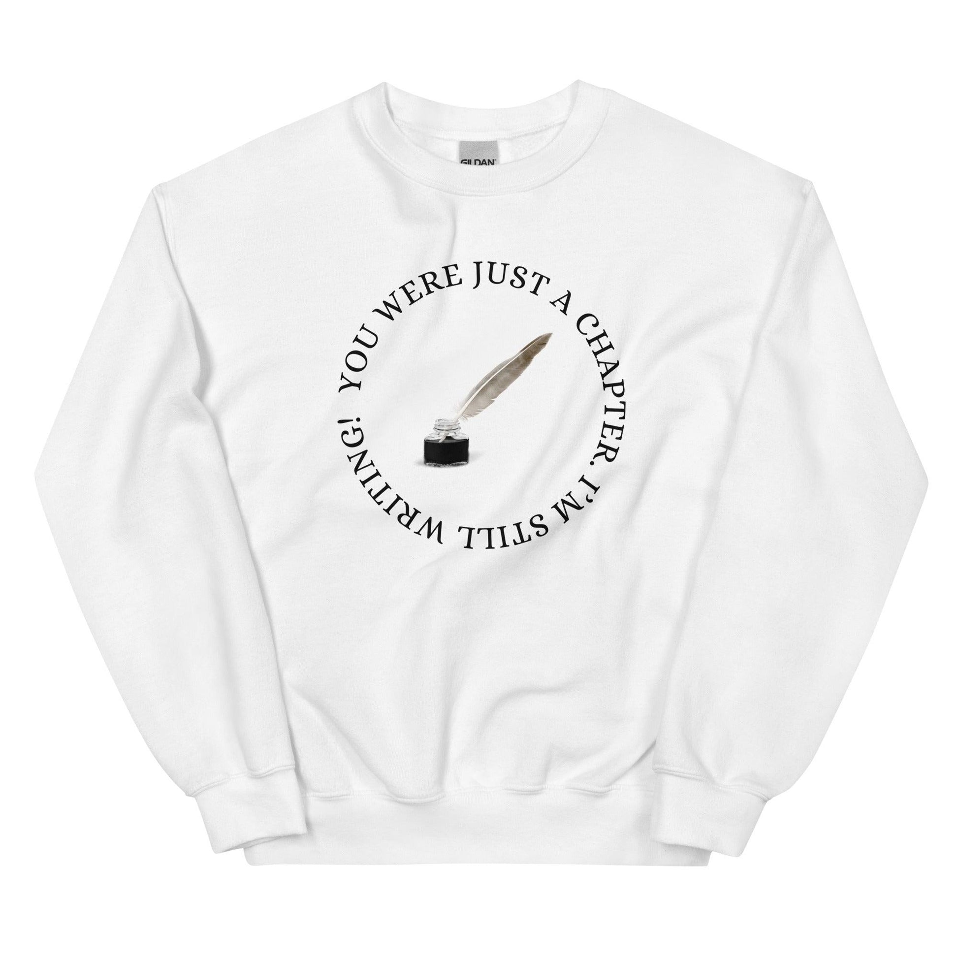 Unisex Sweatshirt - You Were just a Chapter - Stylin Spirit