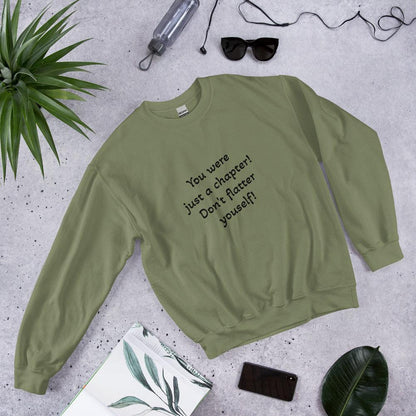 Unisex Sweatshirt - You Were Just a Chapter - Stylin Spirit