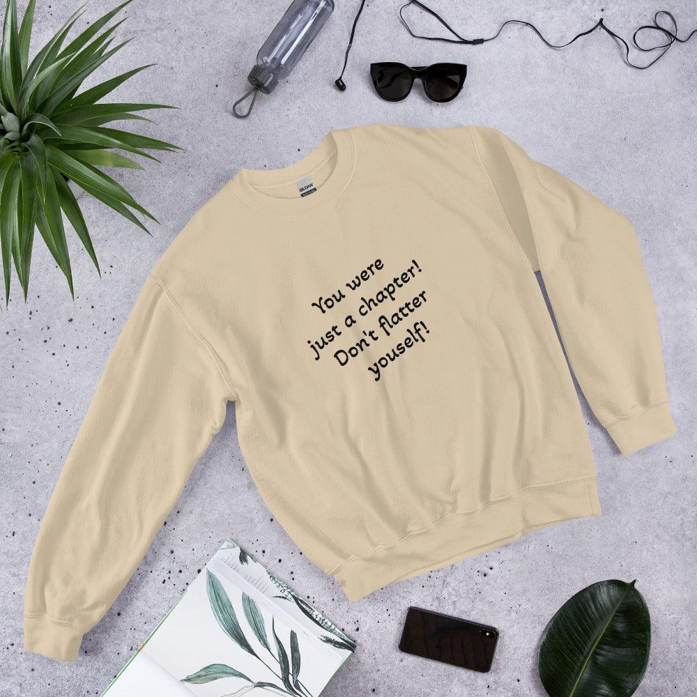 Unisex Sweatshirt - You Were Just a Chapter - Stylin Spirit