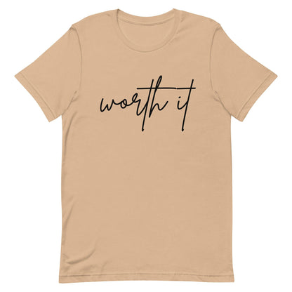 Unisex t-shirt - worth it - Stylin Spirit