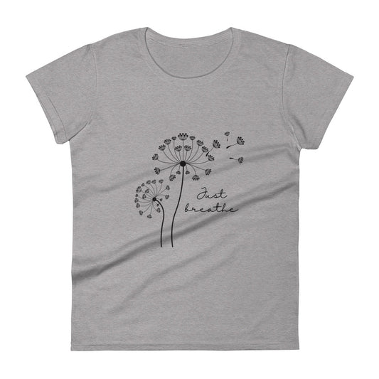 Women's short sleeve t-shirt - Just Breathe