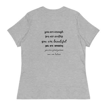 Women's Relaxed T-Shirt - You Are