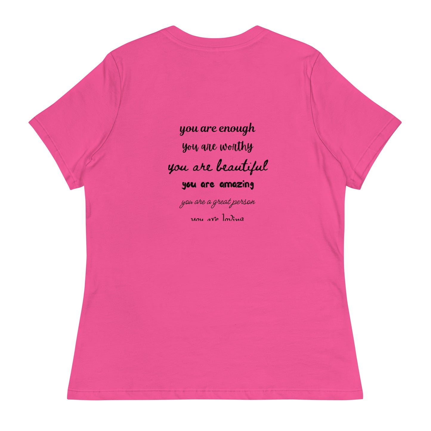 Women's Relaxed T-Shirt - You Are