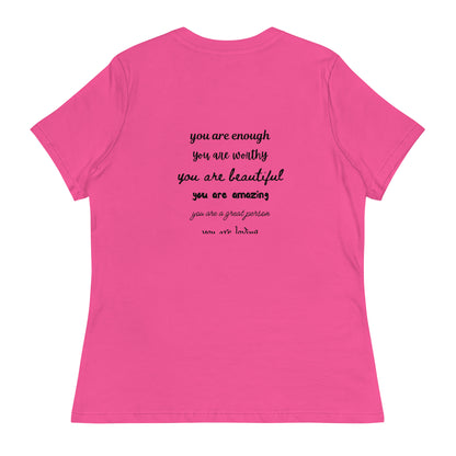 Women's Relaxed T-Shirt - You Are