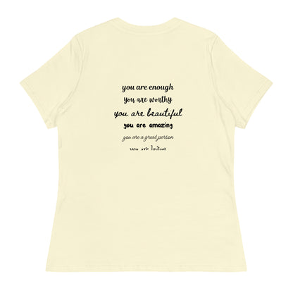 Women's Relaxed T-Shirt - You Are