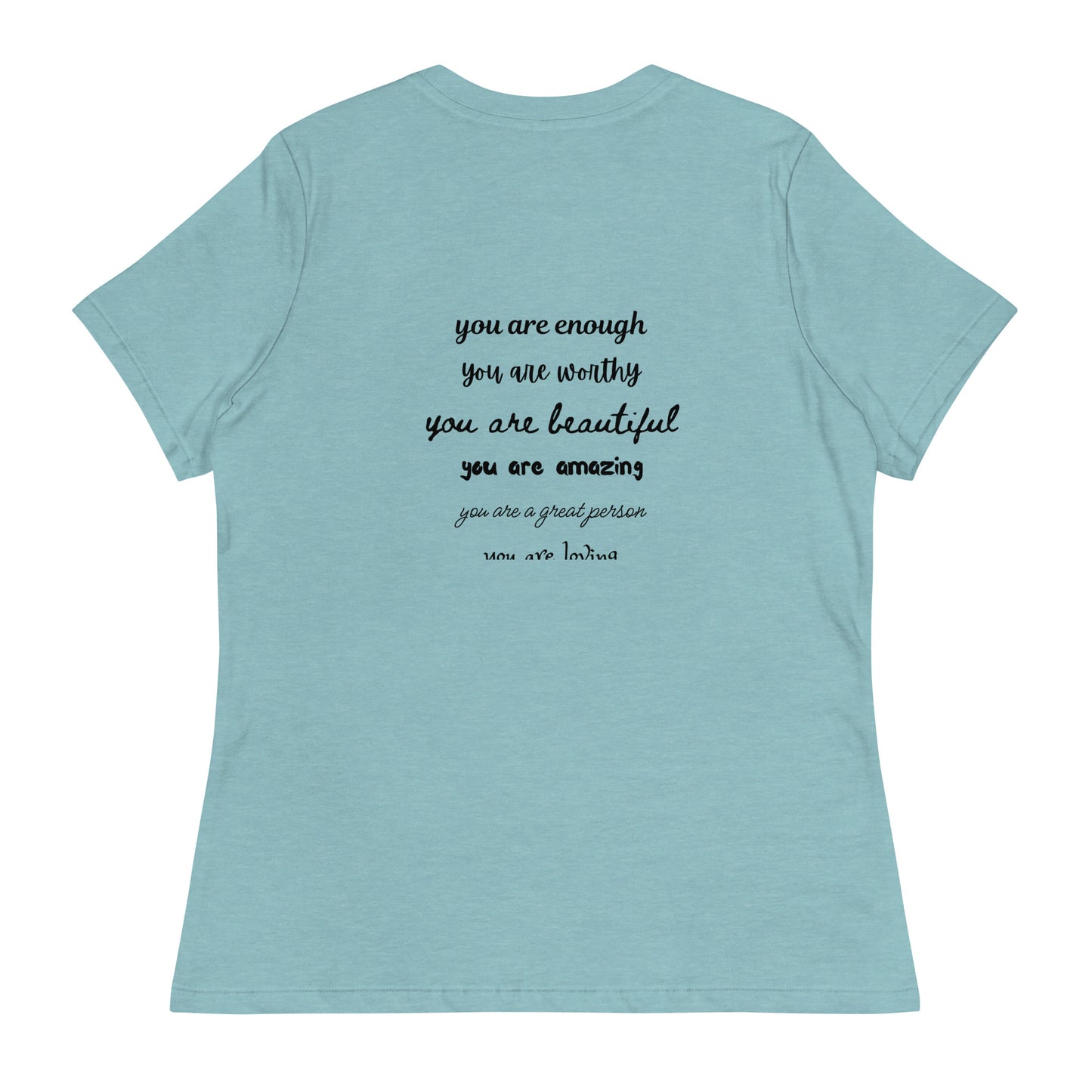 Women's Relaxed T-Shirt - You Are