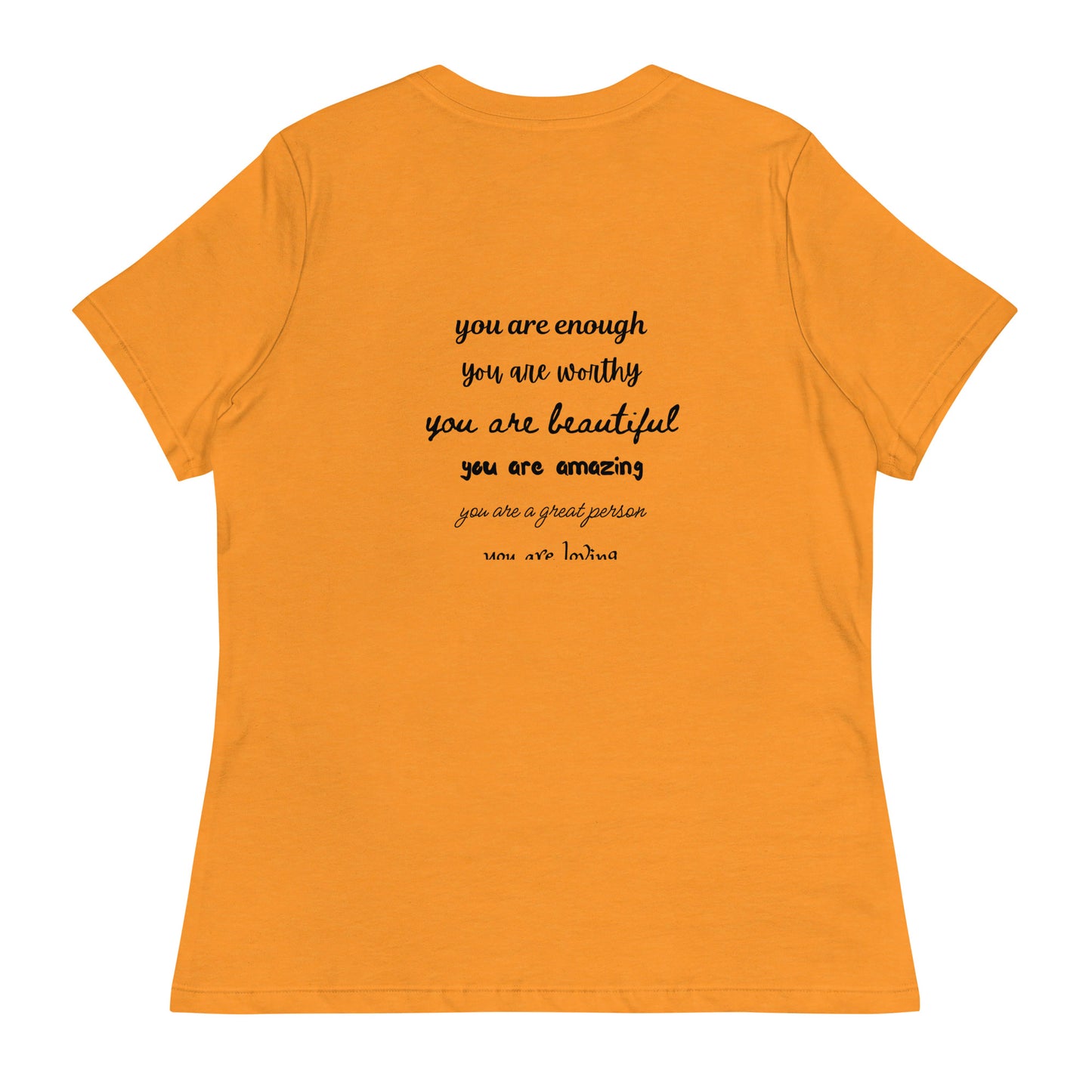 Women's Relaxed T-Shirt - You Are