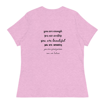 Women's Relaxed T-Shirt - You Are