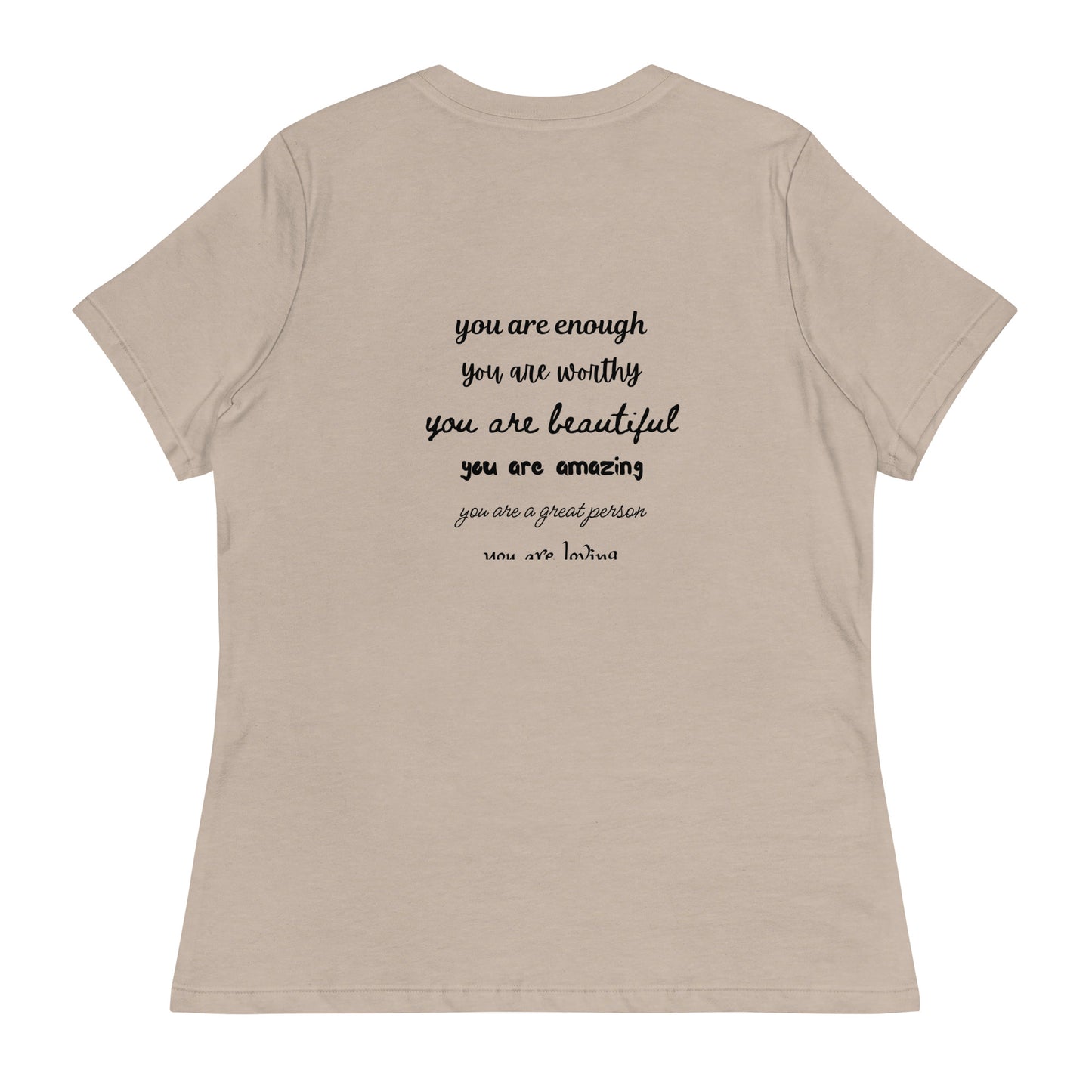 Women's Relaxed T-Shirt - You Are