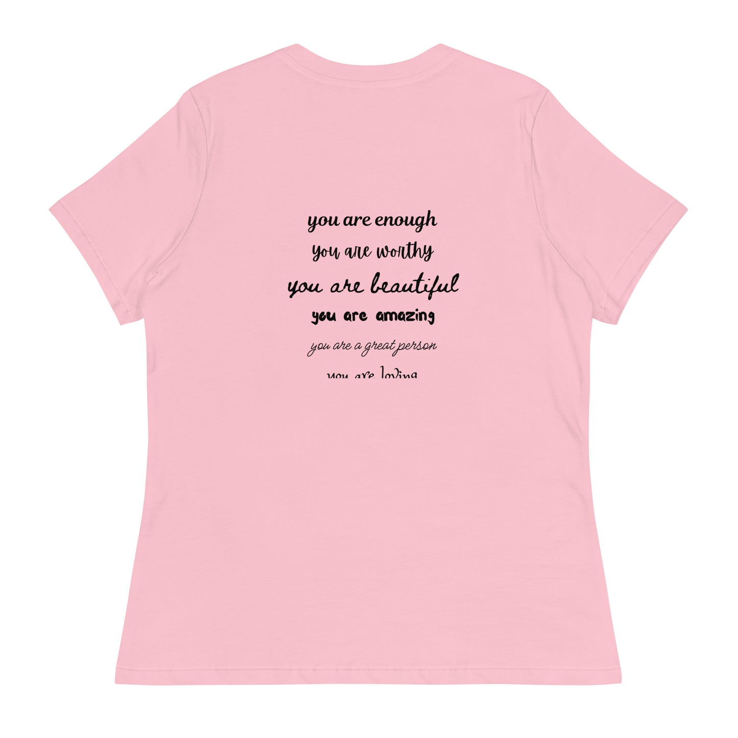 Women's Relaxed T-Shirt - You Are