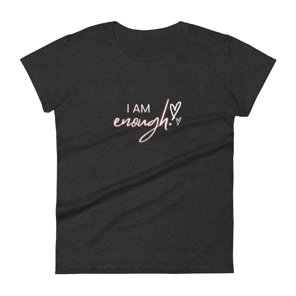 Women's short sleeve t-shirt - I am enough - Stylin Spirit