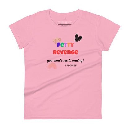 Women's short sleeve t-shirt - Petty Revenge - Stylin Spirit