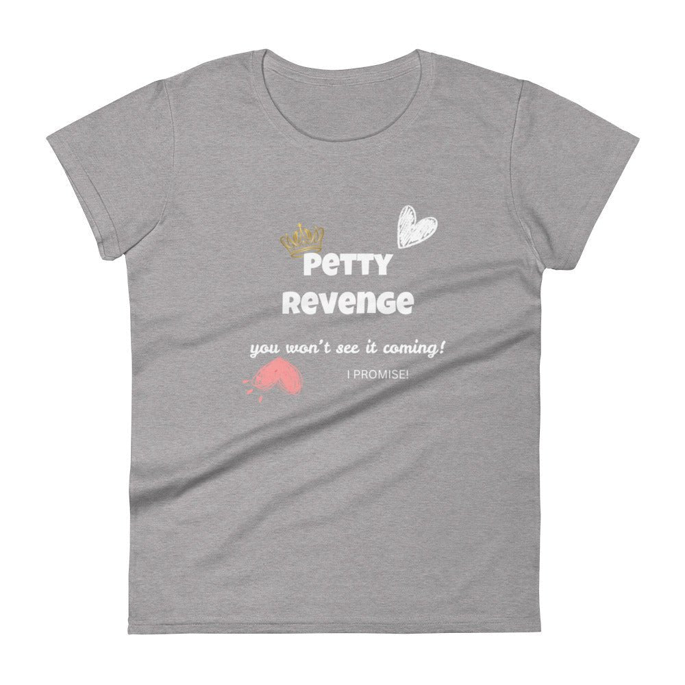 Women's short sleeve t-shirt - Petty Revenge (White Print) - Stylin Spirit