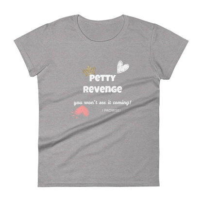 Women's short sleeve t-shirt - Petty Revenge (White Print) - Stylin Spirit